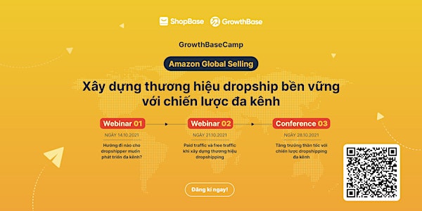 GrowthBase Camp: Tạo thương hiệu Dropship bền vững với chiến lược đa kênh