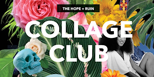Primaire afbeelding van COLLAGE CLUB at THE HOPE & RUIN