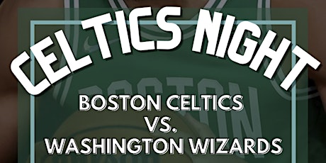 COF Night at TD Garden: Boston Celtics v.s. Washington Wizards
