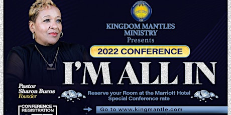 Primaire afbeelding van Kingdom Mantles Ministry 2022 Women's Conference: I'm All In