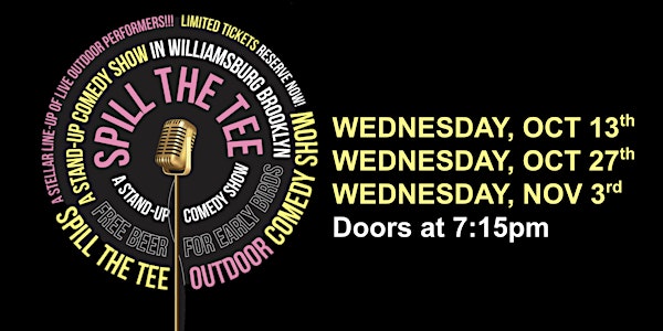 Spill the Tee Comedy! At the only outdoor amphitheater in Williamsburg!