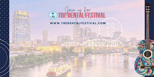 The Dental Festival - Nashville 2022