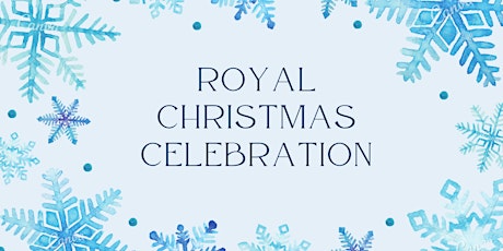 Royal Christmas Celebration primary image