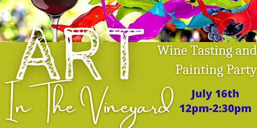 Art In The Vineyard - Wine Tasting and Painting Party