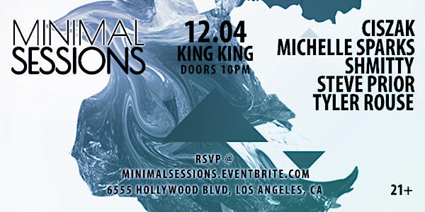Minimal Sessions @ King King Hollywood