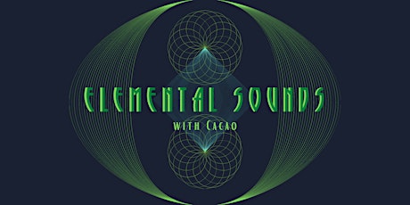 ELEMENTAL SOUND JOURNEY WITH CACAO primary image