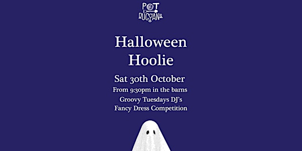 Halloween Hoolie @ Pot Duggans