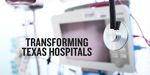 Transforming Texas Hospitals