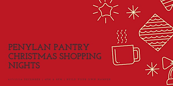 Penylan Pantry Christmas Shopping Nights