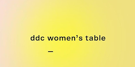 Hauptbild für via ZOOM / DDC Women's Table / Quartier Frau