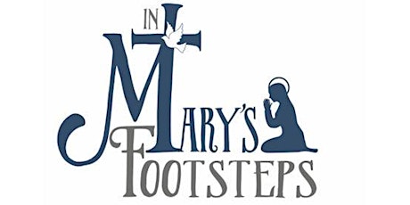 8th Annual In Mary's Footsteps Women's Conference tickets