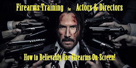 Primaire afbeelding van Credibility on Screen! Certified Firearms Course for Actors