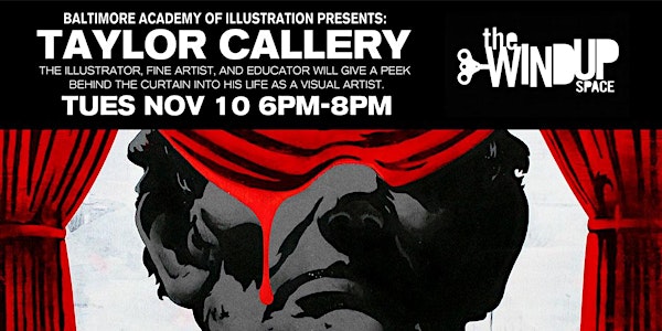 Baltimore Academy of Illustration Presents: Taylor Callery