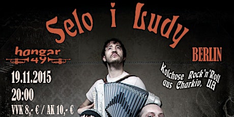 Hauptbild für Selo i Ludy (Balalaika Folk & Kolchoze Rock’n’Roll aus Charkiv / Ukraine) live in Berlin