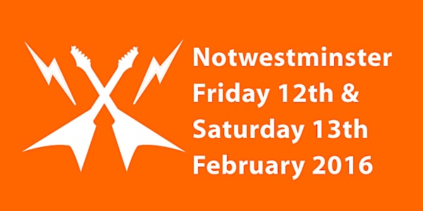 Notwestminster 2016