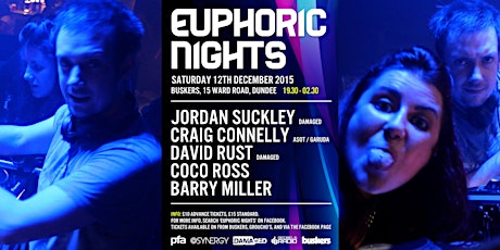 Euphoric Nights Presents Jordan Suckley with Craig Connelly and David Rust buskers Dundee 12.12.15 primary image