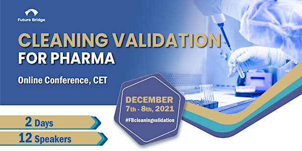 Cleaning Validation for Pharma 2021 Online Conference