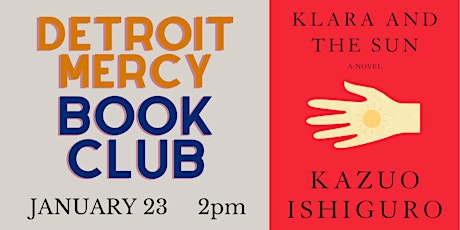 Detroit Mercy Book Club - Klara and the Sun by Kazuo Ishiguro biljetter