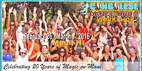 2016 Congolese Dance & Drum Workshop in MAUI ~ 20th Anniversary Celebration primary image