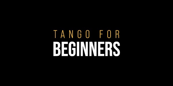 TANGO CLASSES • Beginner levels
