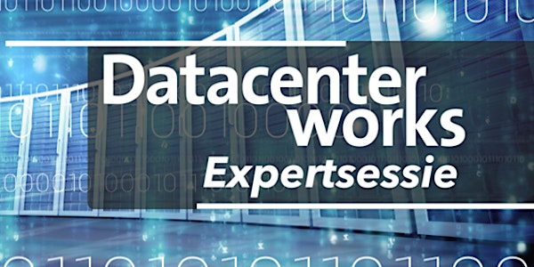 DatacenterWorks Expertsessie Datacenterkoeling