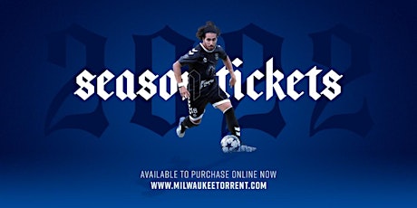 FC Milwaukee Torrent Season Tickets 2022 Men NPSL,NISA Ind.Cup & Women WPSL