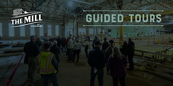 The Mill's Guided Tours!