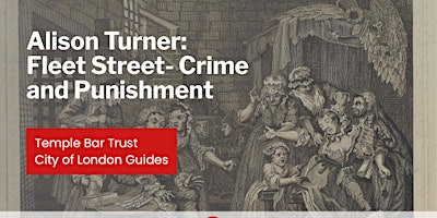 City Walks(III)- Alison Turner:Fleet Street-Crime and Punishment. LIVE WALK