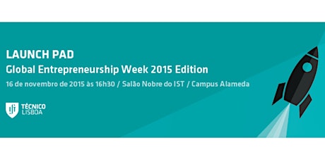 Imagem principal de Launch Pad - Global Entrepreneurship Week 2015 Edition