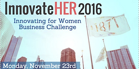 InnovateHER 2016: Innovating for Women Business Challenge primary image