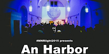 Imagem principal do evento #MNRlight2015 presents: An Harbor @ Ex Chiesa di San Giovanni * 28Nov'15