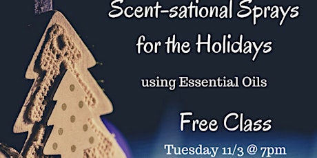 Scent-sational Sprays for the Holidays (using essential oils) primary image