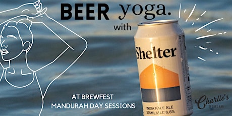 Beer Yoga Master Class with Shelter Brewing Co at Brew Fest Mandurah primary image