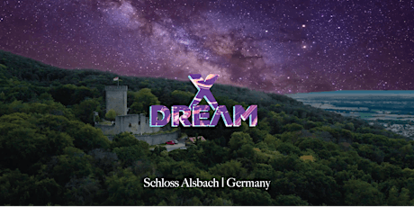 X Dream - Castle Music Festival 2022 Tickets