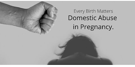 Domestic Abuse in Pregnancy - Workshop for Practitioners tickets