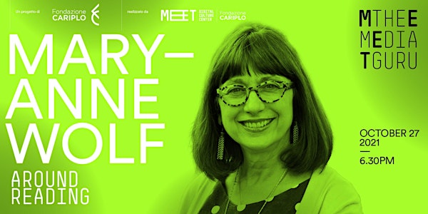 Maryanne Wolf | Meet the Media Guru Around Reading
