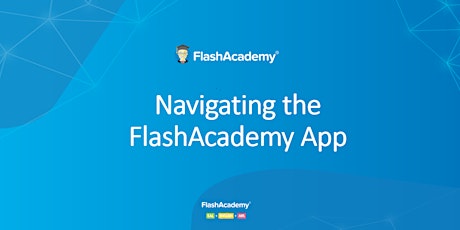 FlashAcademy Webinar | Navigating the App primary image