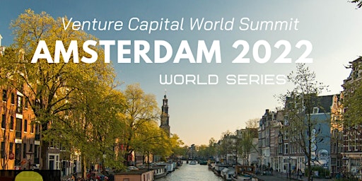 Amsterdam 2022 Venture Capital World Summit primary image