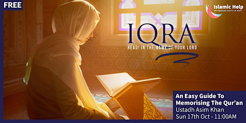 IQRA: An Easy Guide To Memorising The Qur’an – Ustadh Asim Khan