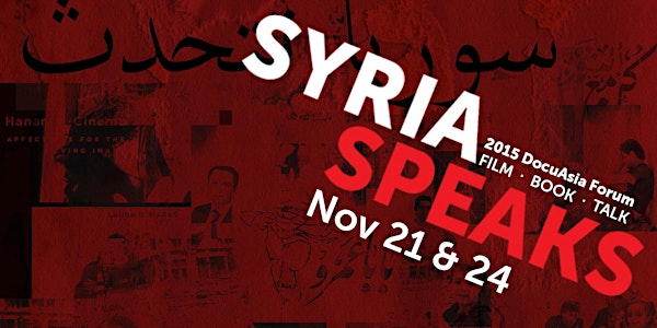 DocuAsia Forum: Syria Speaks - Return to Homs (Nov 21)
