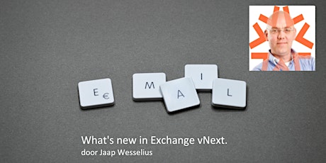 Primaire afbeelding van Webinar What’s new in Exchange vNext – Jaap Wesselius