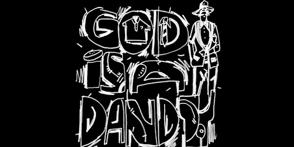 God is a Dandy!