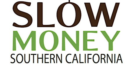 Slow Money SoCal L.A. Gathering primary image