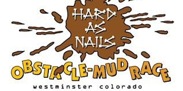 Volunteer for 3rd Annual Hard As Nails Obstacle Mud Race - June 4th, 2016