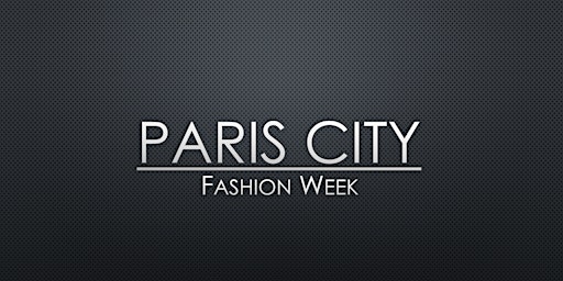 PARIS CITY FASHION WEEK 2022