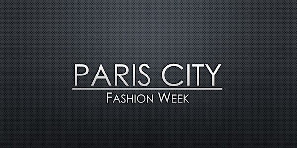 PARIS CITY FASHION WEEK 2022
