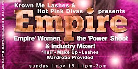 Empire Power Shoot / Networking Event Hosted by Nicky Blanco, Krown Me Lahes & Hot Pink Divas primary image