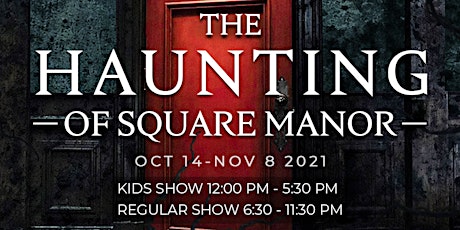 KIDS SHOW: The Haunting of Square Manor