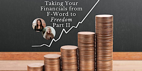 Taking Your Financials from F-Word to Freedom Part II