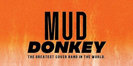 FREE SHOW!! Mud Donkey (90s Alt Rock Tribute) tickets